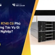 Máy Chủ Dell R740 Cũ Phù Hợp Cho Những Tác Vụ Gì Trong Doanh Nghiệp?