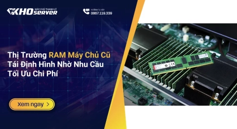 Thị Trường RAM Máy Chủ Cũ Tái Định Hình Nhờ Nhu Cầu Tối Ưu Chi Phí
