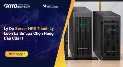 Lý Do Server HPE Thanh Lý Luôn Là Sự Lựa Chọn Hàng Đầu Của IT