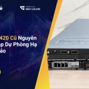 Server Dell R420 Cũ Nguyên Bản: Giải Pháp Dự Phòng Hạ Tầng Hoàn Hảo